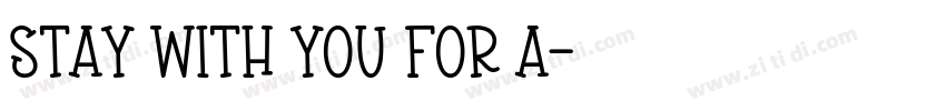 STAY WITH YOU FOR A字体转换